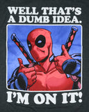Marvel Deadpool T-Shirt Dumb Idea I'm On It Short Sleeve Tee